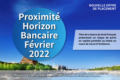 Proximité Horizon Bancaire Février 2022